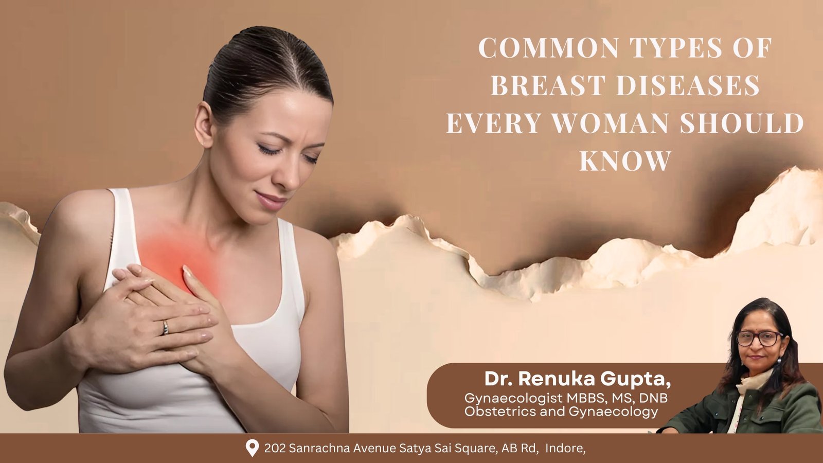 A woman experiencing breast pain, with an informative graphic highlighting common types of breast diseases that every woman should be aware of. Dr. Renuka Gupta, a Gynaecologist, is also featured in the corner of the image.