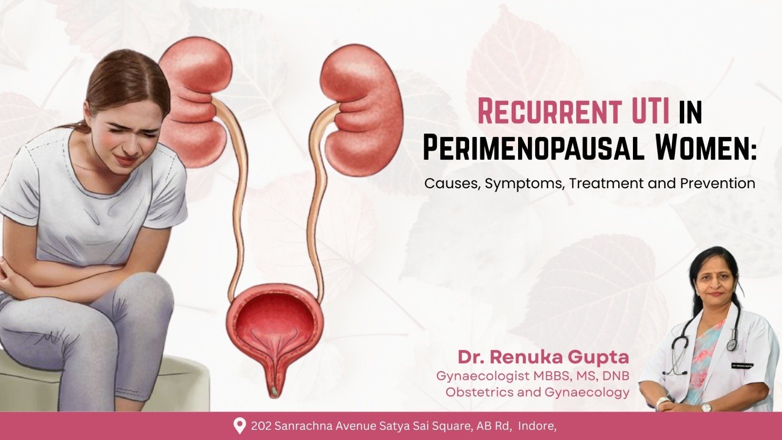 Illustration showing recurrent UTI in perimenopausal women with a woman experiencing abdominal pain, urinary system diagram, and Dr. Renuka Gupta Gynecologist in Indore explaining causes, symptoms, treatment, and prevention.